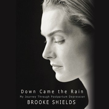 Down Came the Rain: My Journey Through Postpartum Depression Audiobook