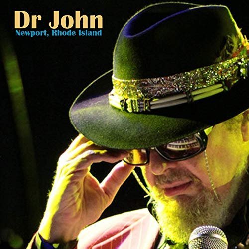 Dr John - Live in Newport, Rhode Island (Live) (2019) MP3/FLAC