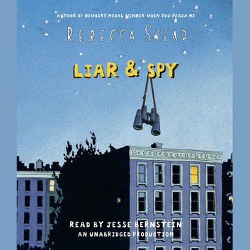 Liar &amp; Spy by Rebecca Stead Audiobook