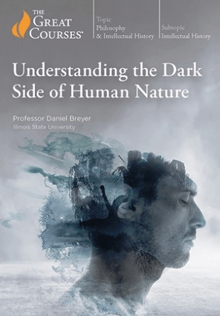 [ FreeCourseWeb ] TheGreatCourses - Understanding the Dark Side of Human Nature