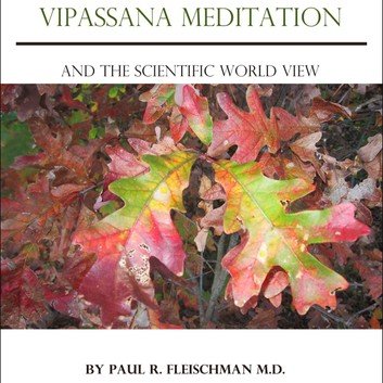 Vipassana Meditation and the Scientific World View by Paul R. Fleischman, M.D Audiobook