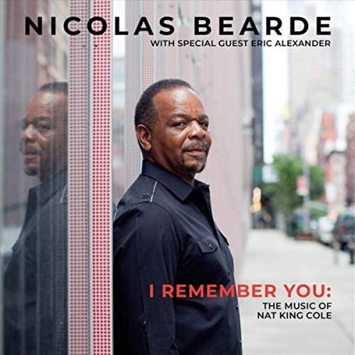 Nicolas Bearde - I Remember You: The Music of Nat King Cole (2019) MP3/FLAC