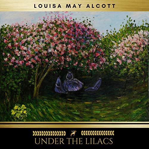 Under the Lilacs by Louisa May Alcott Audiobook