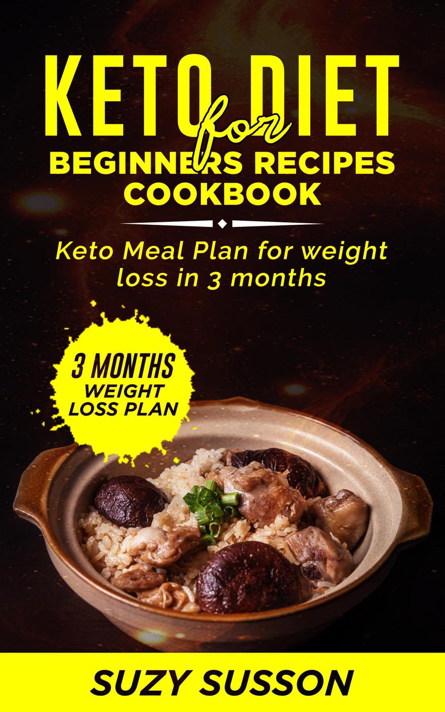 Download Keto Diet for Beginners Recipes Cookbook: Keto Meal Plan for ...