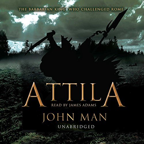 Attila: The Barbarian King Who Challenged Rome [Audiobook]