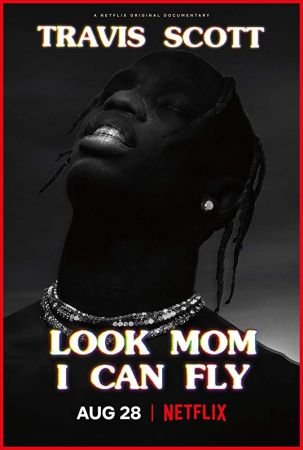 Travis Scott Look Mom I Can Fly 2019 1080p NF WEB-DL DDP 5.1 H264-GPRS
