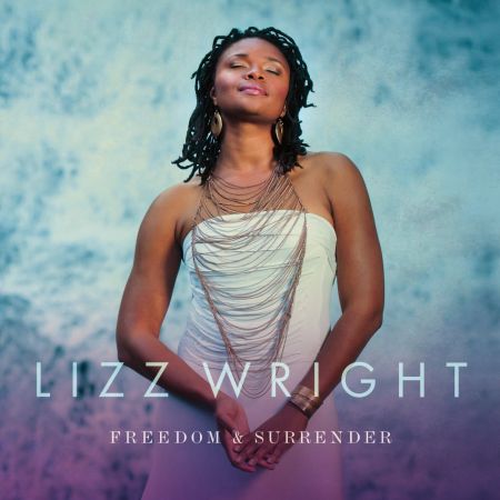 Lizz Wright - Freedom &amp; Surrender (2015) 24bit/96kHz