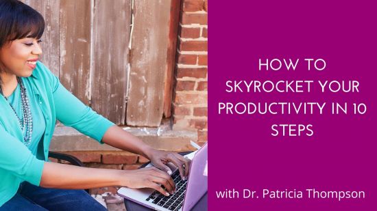 How to Boost Your Productivity in 10 Steps