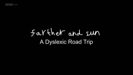BBC - Farther and Sun: A Dyslexic Road Trip (2018) 720p HDTV x264 AAC MVGroup