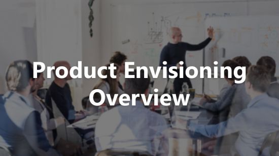 Product Envisioning Overview with Jenny Stuart