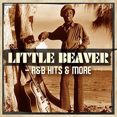Little Beaver - Little Beaver - R&amp;B Hits &amp; More (2019) MP3/FLAC