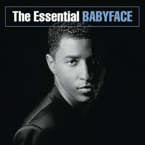 Babyface – The Essential Babyface (2003)
