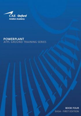 CAE Oxford Aviation Academy - Book 4: Powerplant