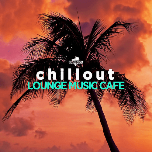 VA - Chillout: Lounge Music Cafe (2019)