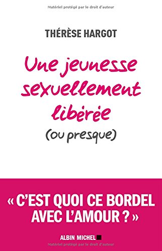 Une jeunesse sexuellement libérée, ou presque