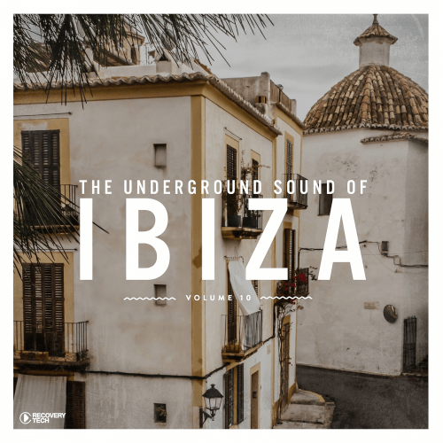 VA - The Underground Sound of Ibiza Vol. 10 (2019)