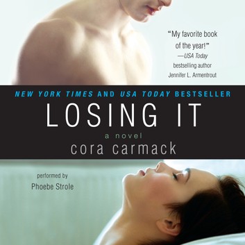 Losing It (Losing It #1) by Cora Carmack Audiobook