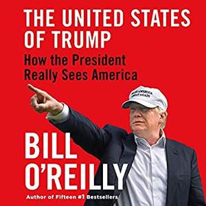 The United States of Trump: How the President Really Sees America [Audiobook]