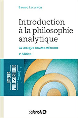Introduction à la philosophie analytique : La logique comme méthode 