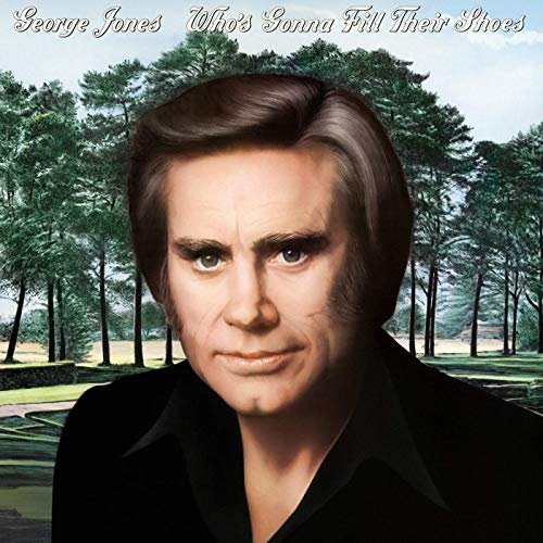 George Jones - Who's Gonna Fill Their Shoes (1985/2019) MP3/FLAC