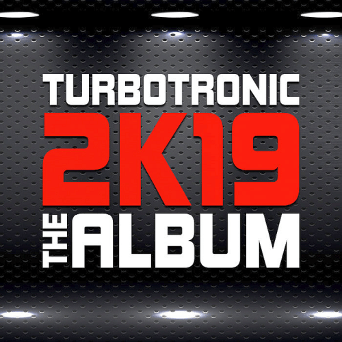 Turbotronic - 2K19 Album (2019)