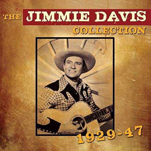 Jimmie Davis - The Jimmie Davis Collection 1929-47 (2013) FLAC