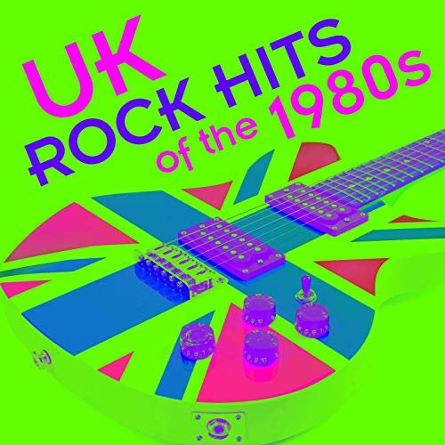 VA - UK Rock Hits of the 1980s (2019) MP3/FLAC