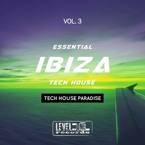 VA - Essential Ibiza Tech House Vol. 3 (Tech House Paradise) (2019)