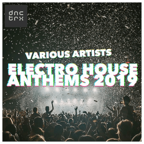 VA - Electro House Anthems (2019)
