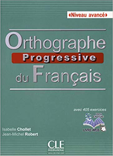 Orthographe progressive du francais - Niveau avancé et Corrigés