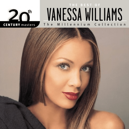 Vanessa Williams - 20th Century Masters: The Best Of Vanessa Williams (2003) FLAC/MP3