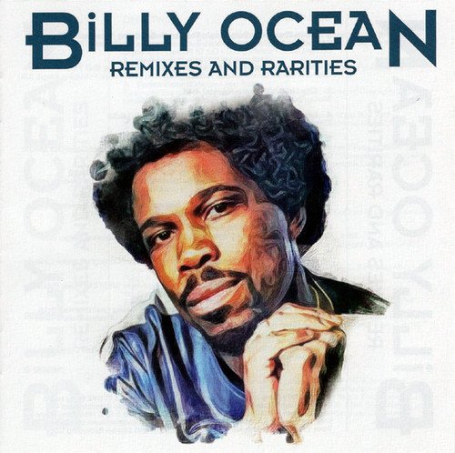 Billy Ocean - Remixes And Rarities 2CD Remastered (2019) Flac / Mp3