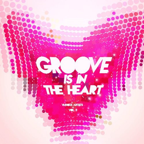 VA - Groove Is In The Heart Vol. 1 (2019)
