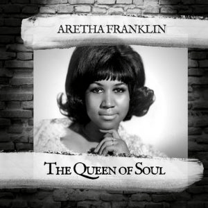 Aretha Franklin – The Queen of Soul (2019)