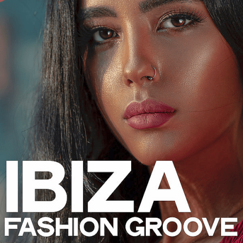 VA - Ibiza Fashion Groove (Tech House Inside) (2019)