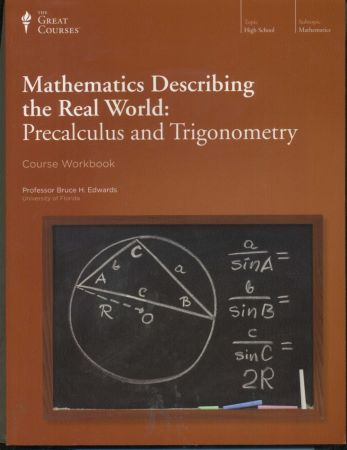 Mathematics Describing the Real World: Precalculus and Trigonometry