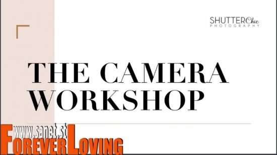 The Camera Workshop - For DSLR Beginners