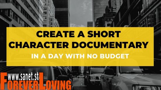 Create a short character documentary (In a Day with No Budget)
