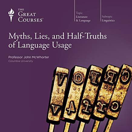 Myths, Lies, and Half-Truths of Language Usage pdf