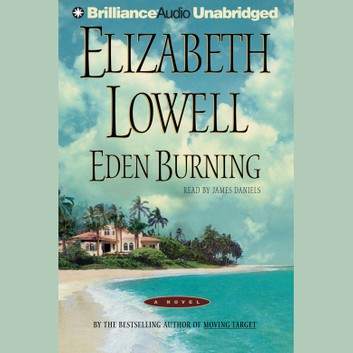 Eden Burning by Elizabeth Lowell Audiobook