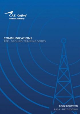 CAE Oxford Aviation Academy - Book 14: Communications