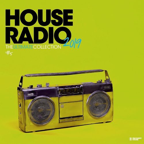 VA - House Radio 2019 - The Ultimate Collection #5 (2019)