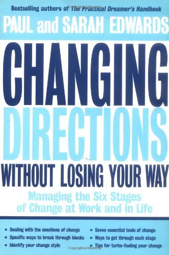 Changing Directions Without Losing Your Way: Manging the Six Stages of Change at Work and in Life (Audiobook)