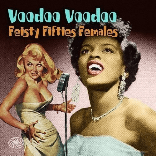 VA - Voodoo Voodoo: Feisty Fifties Females (2014) FLAC/WAV