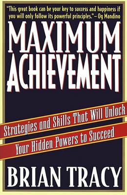 Maximum Achievement: Strategies and Skills That Will Unlock Your Hidden Powers to Succeed! (Audiobook)