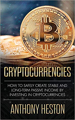 Cryptocurrencies: How to Safely Create Stable and Long-term Passive Income by Investing in Cryptocurrencies (Audiobook)