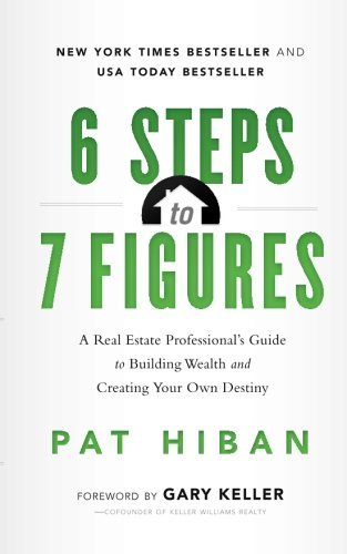 6 Steps to 7 Figures: A Real Estate Professional's Guide to Building Wealth and Creating Your Own Destiny (Audiobook)