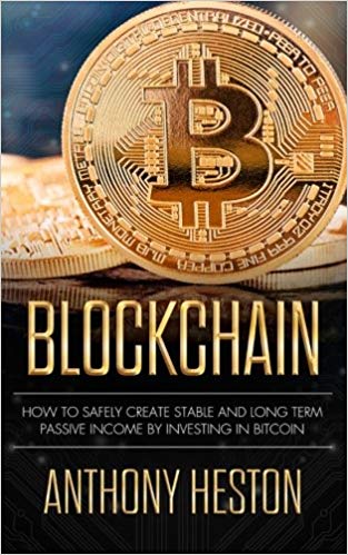 Blockchain: How to Safely Create Stable and Long-term Passive Income by Investing in Bitcoin (Cryptocurrency Revolution #2) (Audiobook)