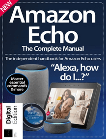 Amazon Echo: The Complete Guide - 3rd Edition 2019