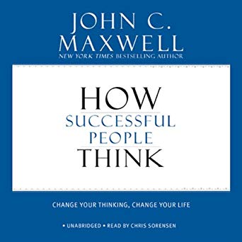 How Successful People Think: Change Your Thinking, Change Your Life (Audiobook)
